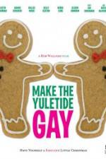Watch Make the Yuletide Gay Nowvideo