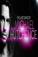 Watch The Last Days Of Michael Hutchence Nowvideo