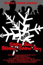 Watch Snow Day Bloody Snow Day Nowvideo