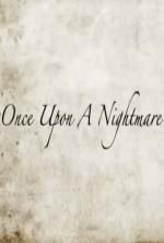 Watch Once Upon a Nightmare Nowvideo