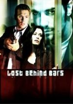 Watch Lost Behind Bars Nowvideo