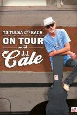 Watch To Tulsa and Back On Tour with JJ Cale Nowvideo