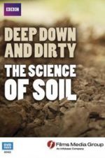 Watch Deep, Down and Dirty: The Science of Soil Nowvideo