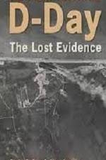 Watch D-Day The Lost Evidence Nowvideo