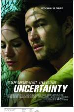 Watch Uncertainty Nowvideo