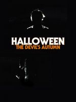 Watch Halloween: The Devil\'s Autumn Nowvideo