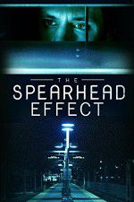 Watch The Spearhead Effect Nowvideo