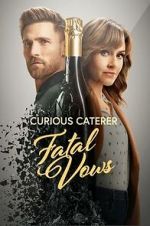 Watch Curious Caterer: Fatal Vows Nowvideo