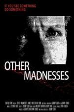 Watch Other Madnesses Nowvideo