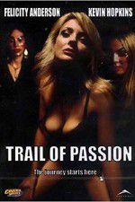 Watch Trail of Passion Nowvideo