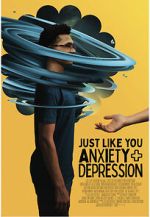 Watch Just Like You: Anxiety and Depression Nowvideo