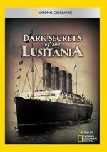 Watch Dark Secrets of the Lusitania Nowvideo
