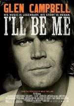 Watch Glen Campbell: I\'ll Be Me Nowvideo