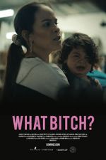 Watch What Bitch? (Short 2020) Nowvideo