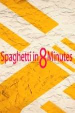 Watch Spaghetti in 8 Minutes Nowvideo