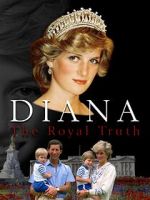 Watch Diana: The Royal Truth Nowvideo