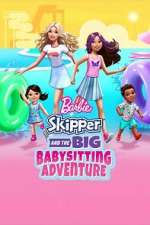Watch Barbie: Skipper and the Big Babysitting Adventure Nowvideo