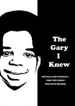 Watch The Gary I Knew Nowvideo