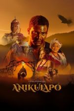Watch Anikulapo Nowvideo