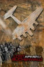 Watch Lost Airmen of Buchenwald Nowvideo