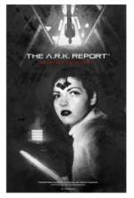 Watch The A.R.K. Report Nowvideo