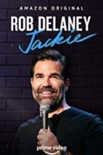 Watch Rob Delaney: Jackie Nowvideo
