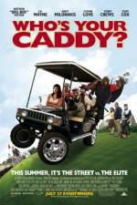 Watch Who's Your Caddy? Nowvideo