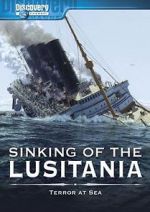 Watch Sinking of the Lusitania: Terror at Sea Nowvideo