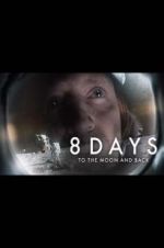 Watch 8 Days: To the Moon and Back Nowvideo