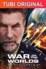 Watch War of the Worlds: Annihilation Nowvideo
