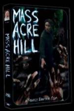Watch Mass Acre Hill Nowvideo