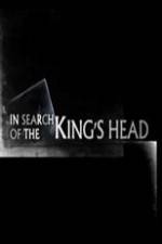 Watch In Search Of The Kings Head Nowvideo