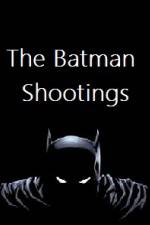 Watch The Batman Shootings Nowvideo