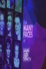 Watch The Many Faces of Dame Judi Dench Nowvideo