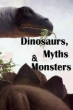 Watch Dinosaurs, Myths and Monsters Nowvideo