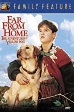 Watch Far from Home: The Adventures of Yellow Dog Nowvideo
