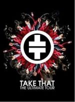 Watch Take That: The Ultimate Tour Nowvideo