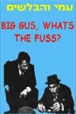 Watch Big Gus, What's the Fuss? Nowvideo