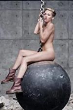 Watch Miley Cyrus: Wrecking Ball Nowvideo