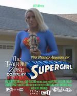 Watch Twilight Zone: The Deadly Admirer of Supergirl (Short 2015) Nowvideo
