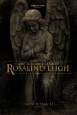 Watch The Last Will and Testament of Rosalind Leigh Nowvideo