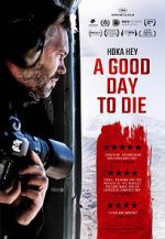 Watch A Good Day to Die, Hoka Hey Nowvideo