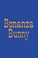 Watch Bonanza Bunny Nowvideo