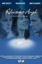 Watch Reluctant Angel Nowvideo