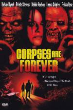 Watch Corpses Are Forever Nowvideo