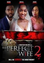 Watch The Perfect Wife 2 Nowvideo