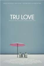 Watch Tru Love Nowvideo