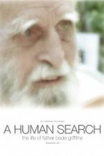 Watch A Human Search The Life of Father Bede Griffiths Nowvideo