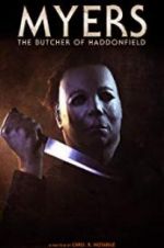 Watch Myers: The Butcher of Haddonfield Nowvideo