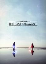 Watch The Last Padawan 2 Nowvideo
